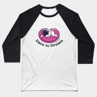 Dare to Dream Baseball T-Shirt